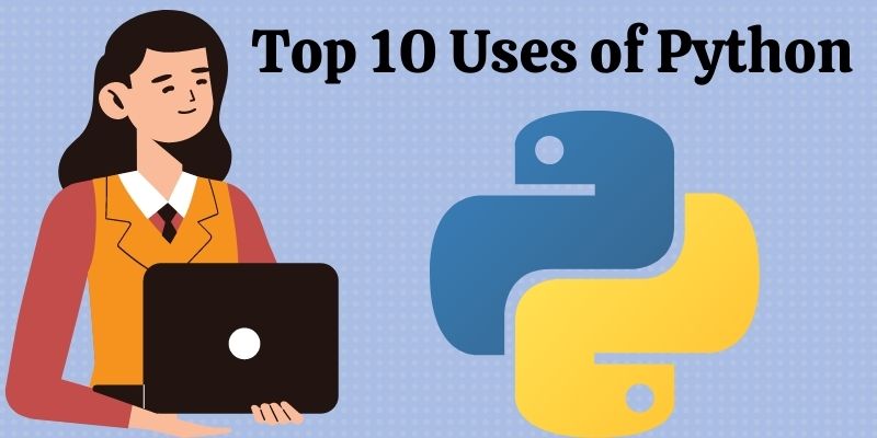 Top 10 Uses of Python