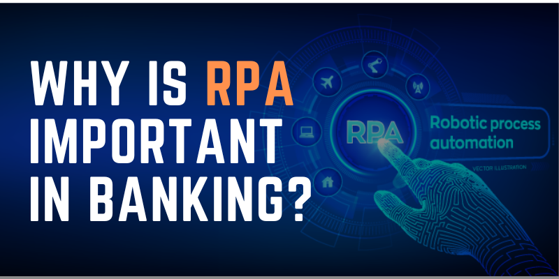 Why is RPA Important in Banking?